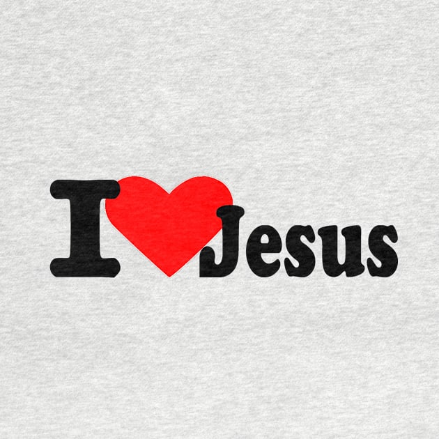 I LoVe JeSuS by TreeHuggerTees